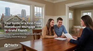 Your Guide to a First-Time Homebuyer Mortgage in Grand Rapids